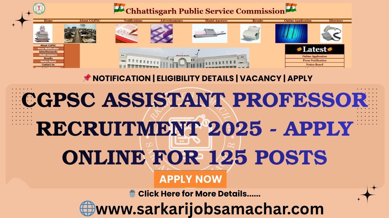 CGPSC Assistant Professor Recruitment 2025 - Apply Online for 125 Posts